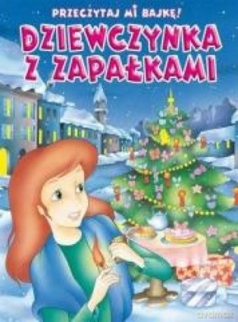 Przeczytaj mi bajkę! Dziewczynka z zapałkami [KSIĄŻKA]