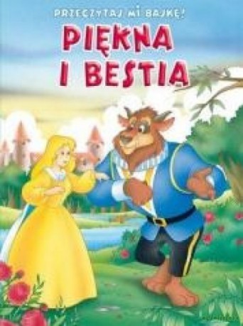 Przeczytaj mi bajkę! Piękna i Bestia [KSIĄŻKA]