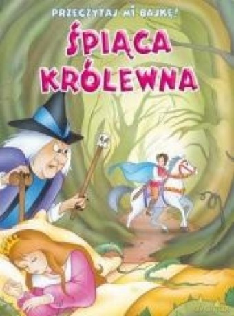 Przeczytaj mi bajkę! Śpiąca królewna [KSIĄŻKA]