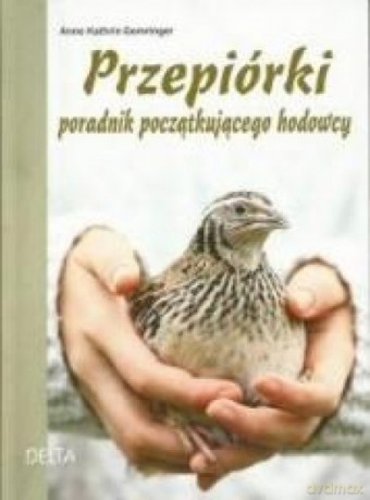 Przepiórki poradnik początkującego hodowcy [KSIĄŻKA]