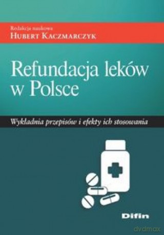 Refundacja leków w Polsce [KSIĄŻKA]