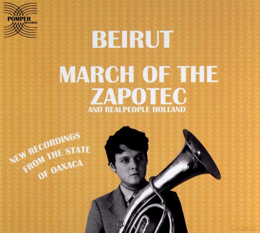 Beirut: March Of The Zapotec And Realpeople Holland (digipack) [2CD]