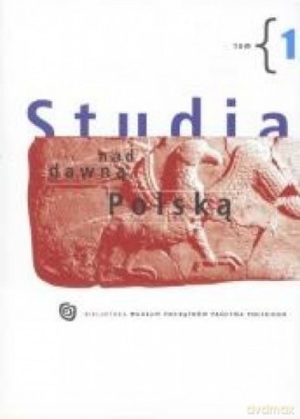Studia nad dawną Polską (Tom 1) [KSIĄŻKA]