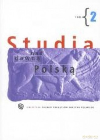 Studia nad dawną Polską (Tom 2) [KSIĄŻKA]