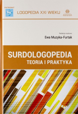 Surdologopedia. Teoria i praktyka - Ewa Muzyka-Furtak [KSIĄŻKA]