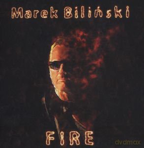 Marek Biliński: Fire [CD]