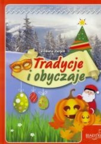 Tradycje i zwyczaje - Elżbieta Zarych [KSIĄŻKA]