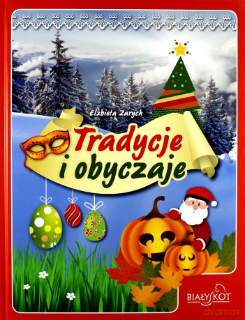Tradycje i zwyczaje - Elżbieta Zarych [KSIĄŻKA]