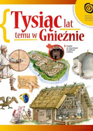 Tysiąc lat temu w Gnieźnie - Jarosław Gryguć [KSIĄŻKA]