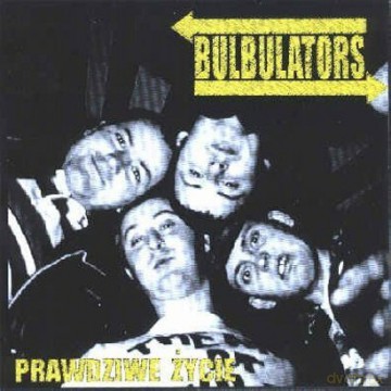 Bulbulators: Prawdziwe Życie [CD]