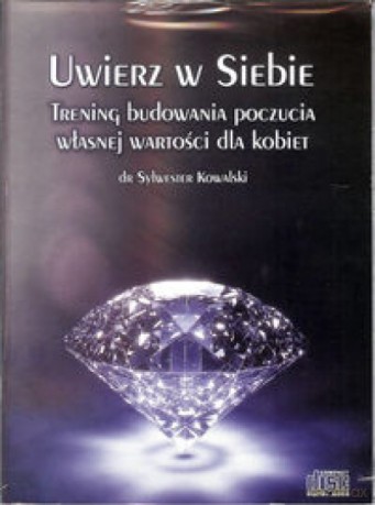 Uwierz w siebie... dla kobiet - Sylwester Kowalski [AUDIOBOOK]