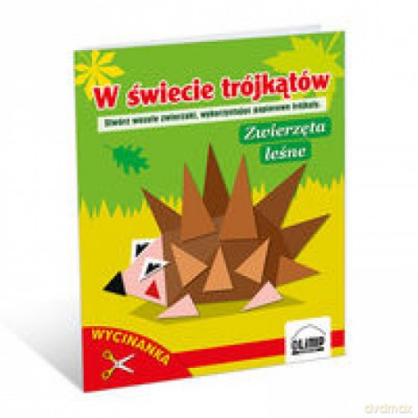 W świecie trójkątów - zwierzęta leśne - Jarosław Danielak [KSIĄŻKA]