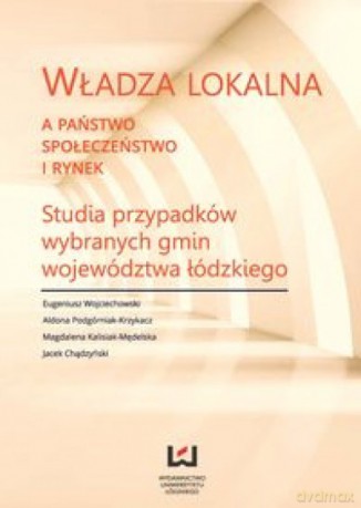 Władza lokalna a państwo społeczeństwo i rynek [KSIĄŻKA]