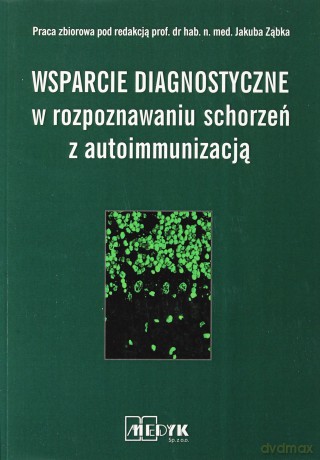 Wsparcie Diagnostyczne w roz. schorzeń... [KSIĄŻKA]