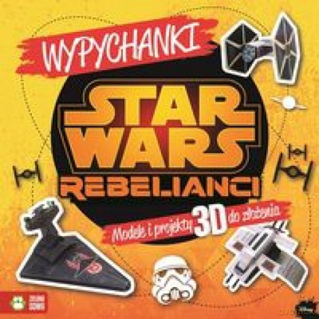 Wypychanki. Gwiezdne Wojny Rebelianci (Star Wars) [KSIĄŻKA]