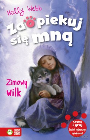 Zaopiekuj się mną. Zimowy wilk - Holly Webb [KSIĄŻKA]