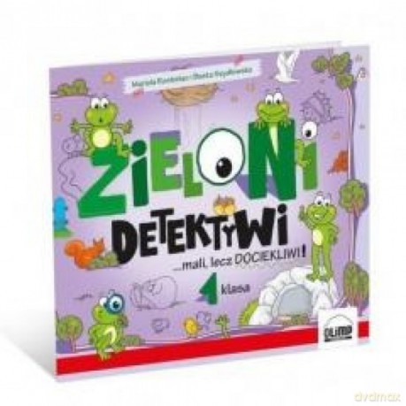 Zieloni detektywi... mali lecz dociekliwi! 1 - Mariola Rosłoniec, Beata Szydłowska [KSIĄŻKA]