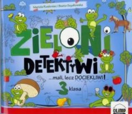 Zieloni detektywi... mali lecz dociekliwi! 3 - Mariola Rosłoniec, Beata Szydłowska [KSIĄŻKA]