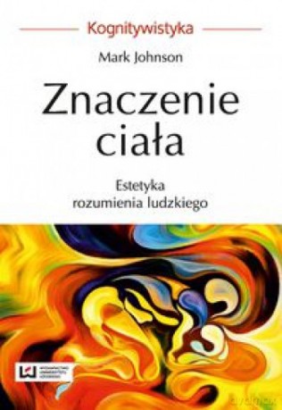 Znaczenie ciała - Mark Johnson [KSIĄŻKA]