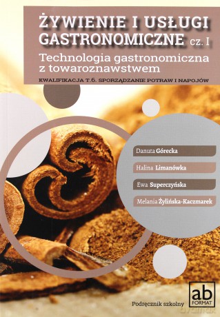 Żywienie i usługi gastronomiczne część 1 Technologia gastronomiczna z towaroznawstwem [KSIĄŻKA]