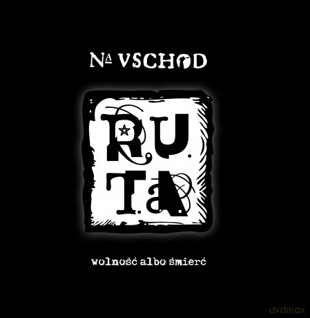 R.U.T.A.: Na Wschód. Wolność albo śmierć  [CD]