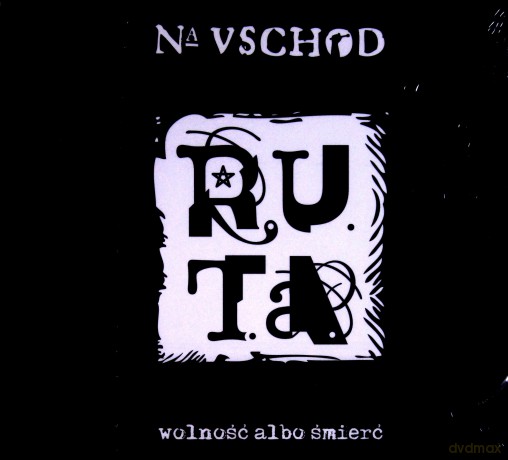 R.U.T.A.: Na Wschód. Wolność albo śmierć  [CD]