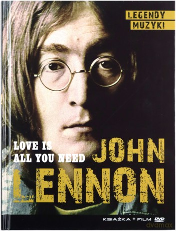 Legendy muzyki: John Lennon Love is all you need (booklet) [DVD]
