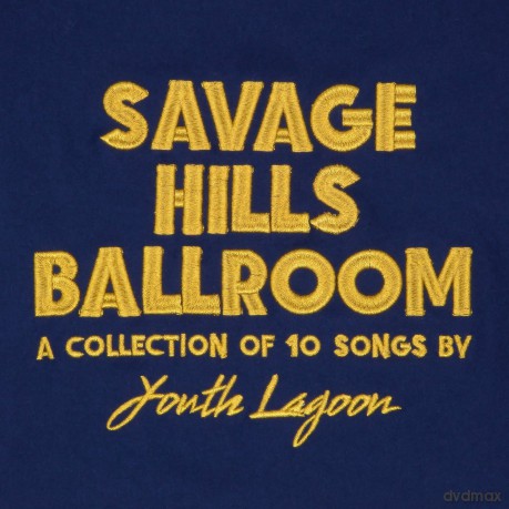 Youth Lagoon: Savage Hills Ballroom [Winyl]