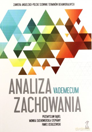 Analiza zachowania. Vademecum - P. Bąbel, P. Ostaszewski, M. Suchowierska [KSIĄŻKA]