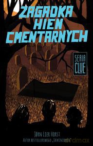 CLUE (Tom 4) Zagadka hien cmentarnych - Horst Jorn Lier [KSIĄŻKA]