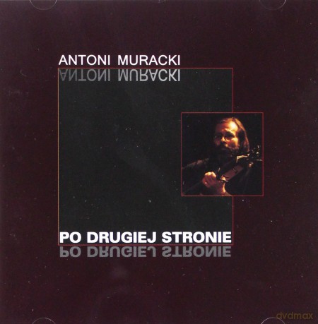 Antoni Muracki: Po Drugiej Stronie [CD]