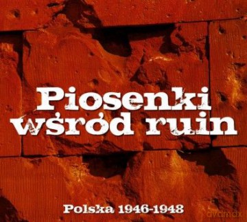 Piosenki Wśród Ruin-Polska 1946-1948 [2CD]