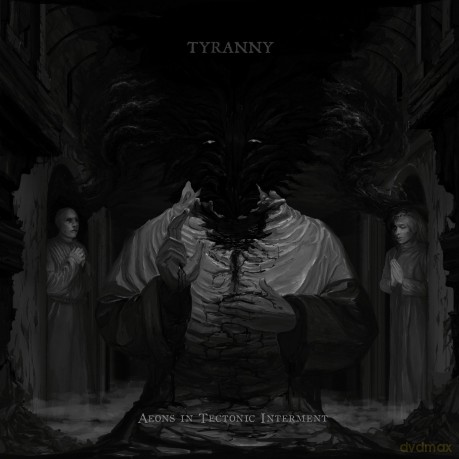 Tyranny: Aeons In Tectonic Interment [CD]