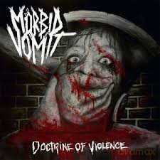 Morbid Vomit: Doctrine Of Violence [CD]