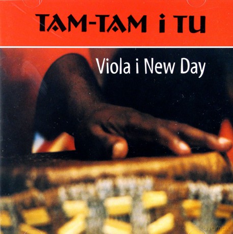 Viola I New Day: Tam-Tam I Tu [CD]