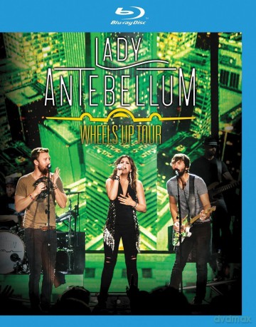Lady Antebellum: Wheels Up Tour [Blu-Ray]