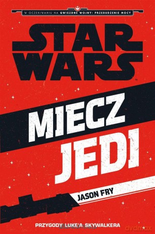 Star Wars. Miecz Jedi - Jason Fry [KSIĄŻKA]