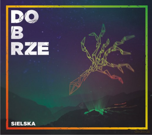 Sielska: Dobrze [CD]