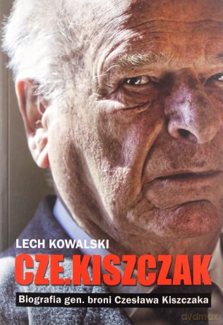 Cze.Kiszczak. Biografia gen. broni Czesława Kiszczaka [KSIĄŻKA]