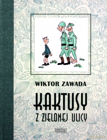 Kaktusy z Zielonej ulicy - Wiktor Zawada (twarda) [KSIĄŻKA]