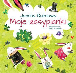 Moje zasypianki - Joanna Kulmowa (twarda) [KSIĄŻKA]