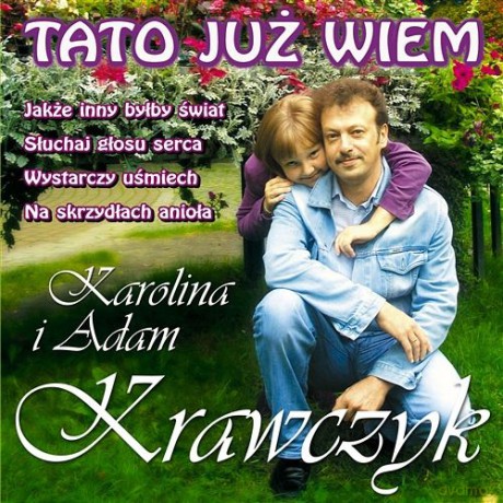 Karolina i Adam Krawczyk: Tato Już Wiem [CD]