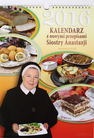Kalendarz Z Nowymi Przepisami Siostry Anastazji. 2016 [KALENDARZ]