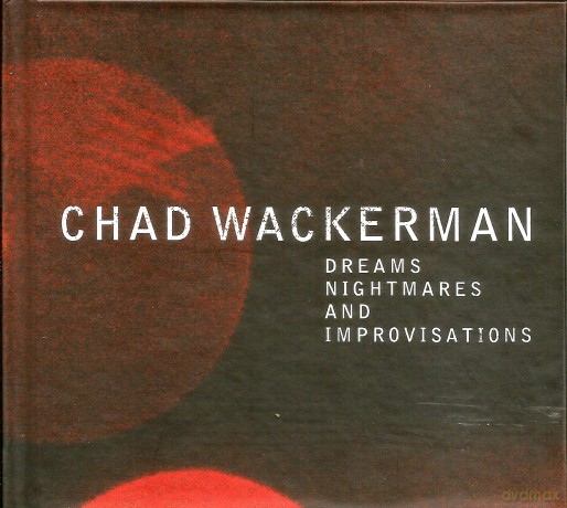 Chad Wackerman: Dreams Nightmares And Improvisations [CD]