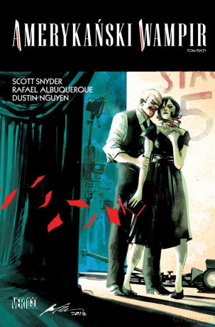 Amerykański wampir (Tom 5) - Scott Snyder, Rafael Albuquerque, Dustin Nguyen (twarda) [KOMIKS]