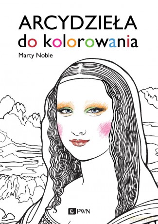 Arcydzieła do kolorowania - Marty Noble [KSIĄŻKA]