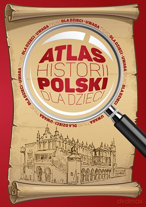 Atlas historii dla dzieci (twarda) [KSIĄŻKA]