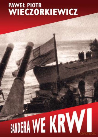 Bandera we krwi - Paweł Piotr Wieczorkiewicz (twarda) [KSIĄŻKA]