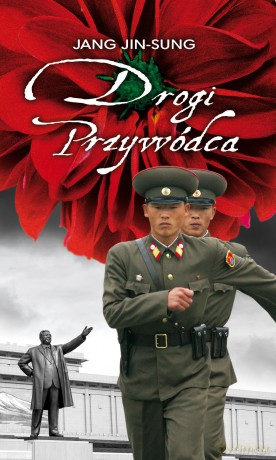 Drogi przywódca - Jang Jin-Sung (twarda) [KSIĄŻKA]