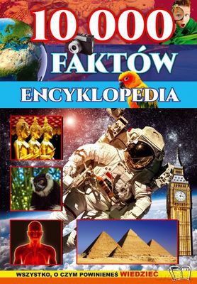 Encyklopedia 10 000 faktów (twarda) [KSIĄŻKA]